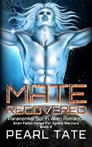 MATE RECOVERED - BOOK 2 - AJNARA WARRIORS SERIES